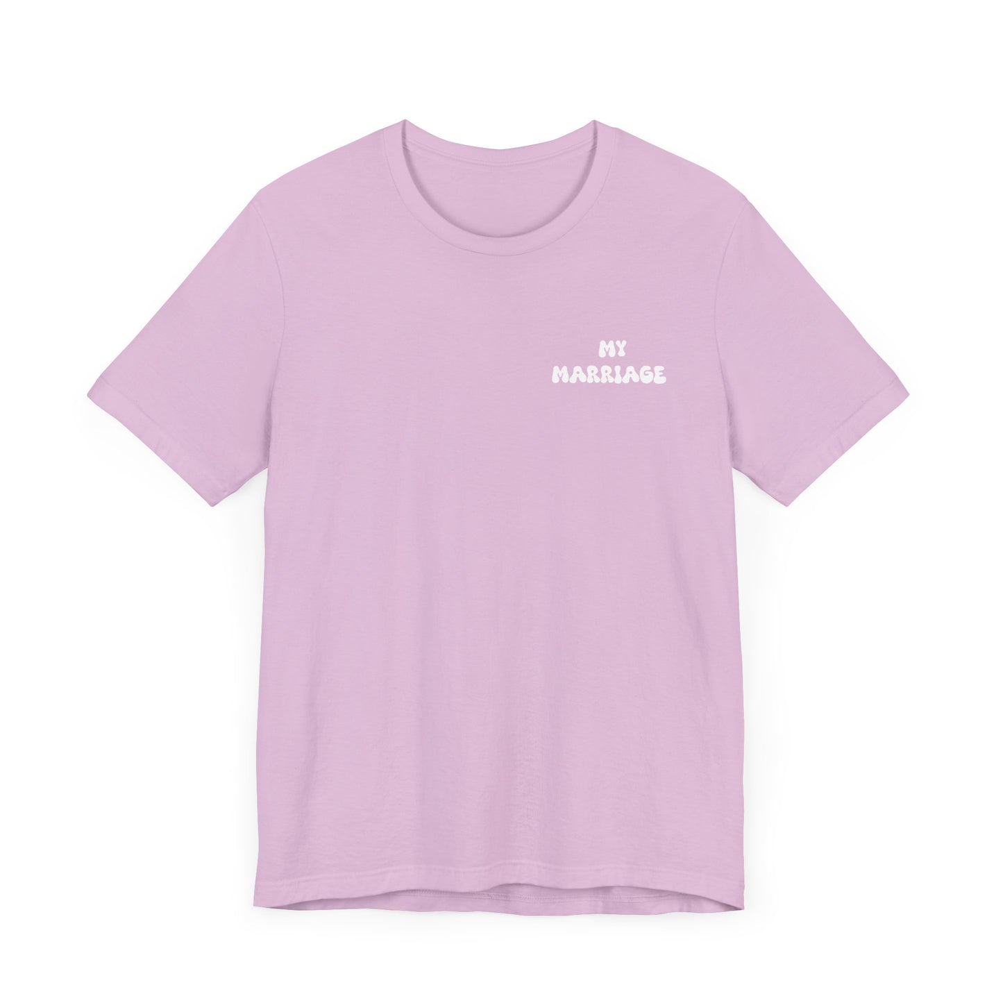 My Marriage Unisex Jersey Tee, Wedding Gift T-Shirt, Couple Matching Tee, Anniversary Celebration Shirt, Casual Love Gift