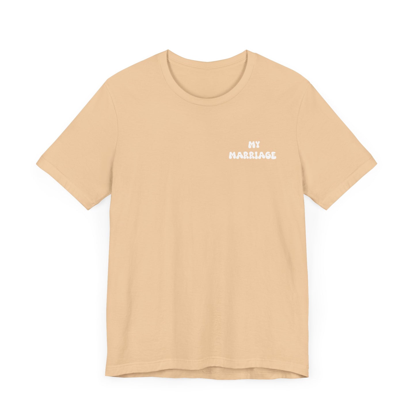 My Marriage Unisex Jersey Tee, Wedding Gift T-Shirt, Couple Matching Tee, Anniversary Celebration Shirt, Casual Love Gift