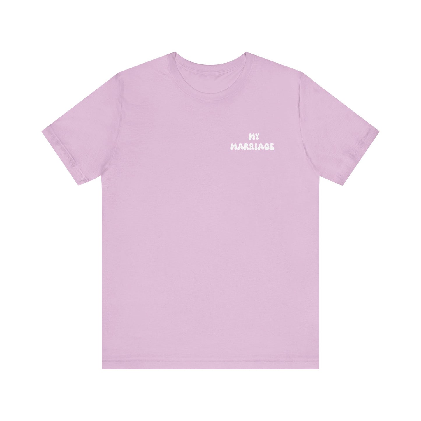 My Marriage Unisex Jersey Tee, Wedding Gift T-Shirt, Couple Matching Tee, Anniversary Celebration Shirt, Casual Love Gift
