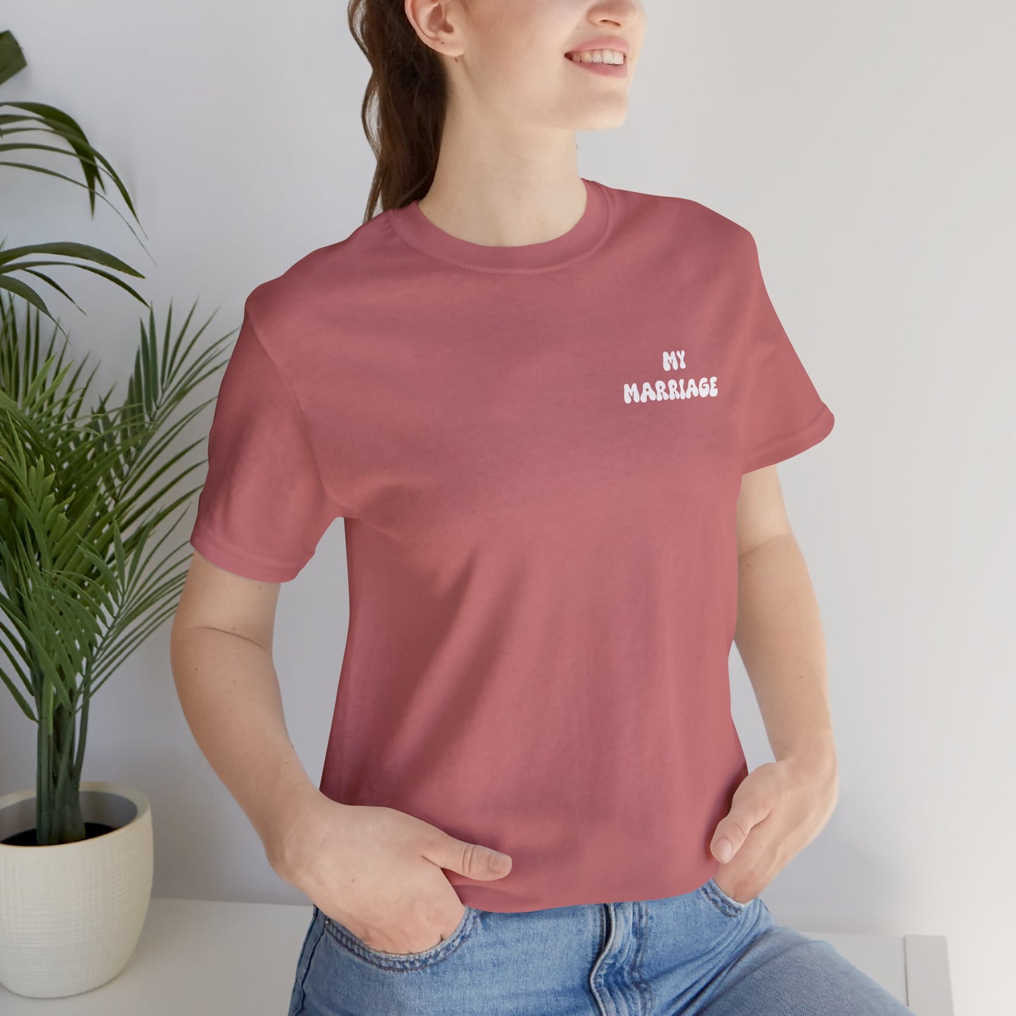 My Marriage Unisex Jersey Tee, Wedding Gift T-Shirt, Couple Matching Tee, Anniversary Celebration Shirt, Casual Love Gift